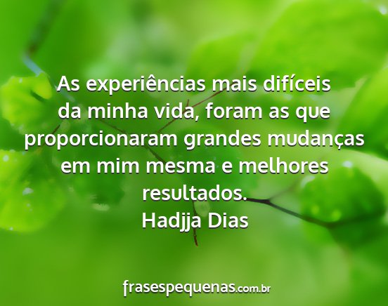 Hadjja Dias - As experiências mais difíceis da minha vida,...