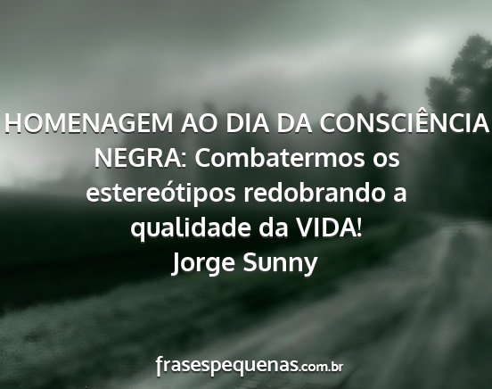 Jorge Sunny - HOMENAGEM AO DIA DA CONSCIÊNCIA NEGRA:...