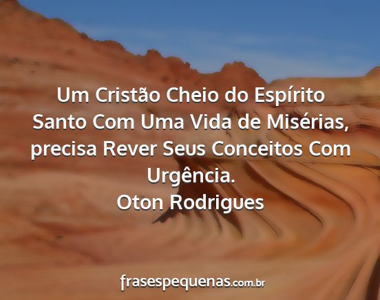 Oton Rodrigues - Um Cristão Cheio do Espírito Santo Com Uma Vida...