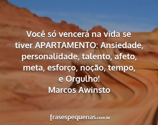 Marcos Awinsto - Você só vencerá na vida se tiver APARTAMENTO:...