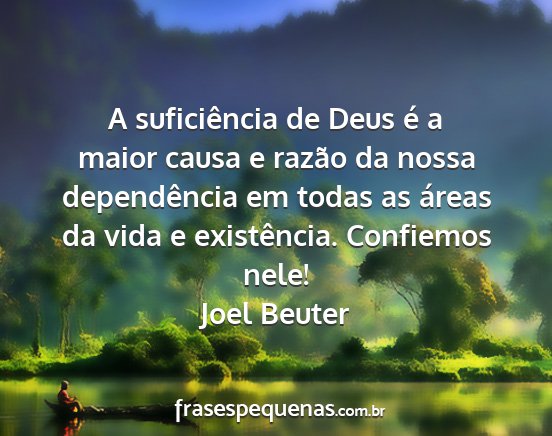 Joel Beuter - A suficiência de Deus é a maior causa e razão...