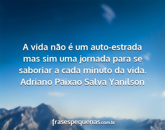 Adriano Paixao Salva Yanilson - A vida não é um auto-estrada mas sim uma...