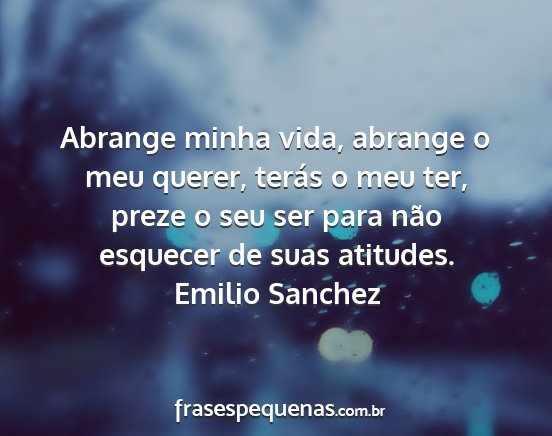 Emilio Sanchez - Abrange minha vida, abrange o meu querer, terás...