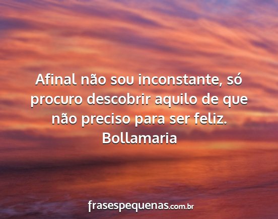 Bollamaria - Afinal não sou inconstante, só procuro...