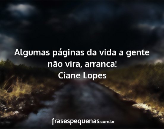 Ciane Lopes - Algumas páginas da vida a gente não vira,...