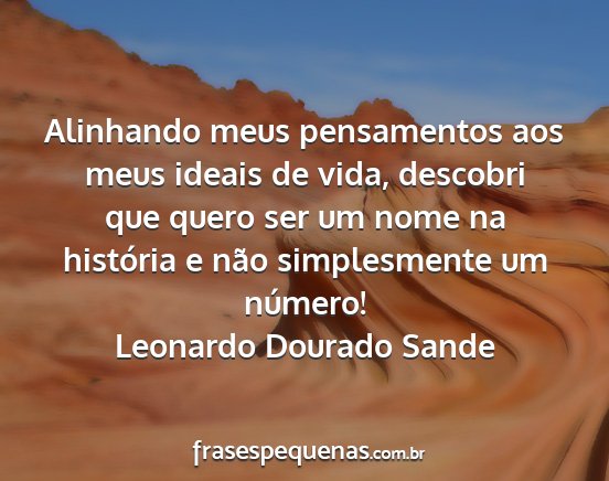 Leonardo Dourado Sande - Alinhando meus pensamentos aos meus ideais de...