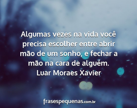 Algumas Vezes Na Vida Você Precisa Escolher
