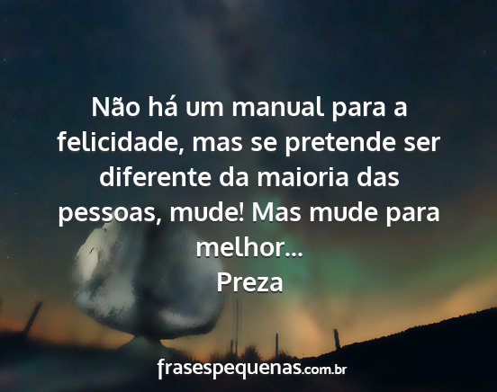 Preza - Não há um manual para a felicidade, mas se...