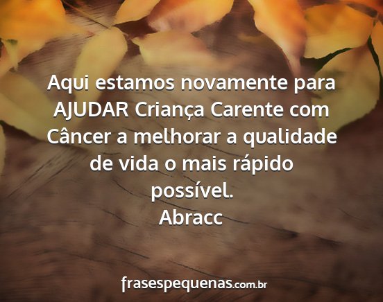 Abracc - Aqui estamos novamente para AJUDAR Criança...