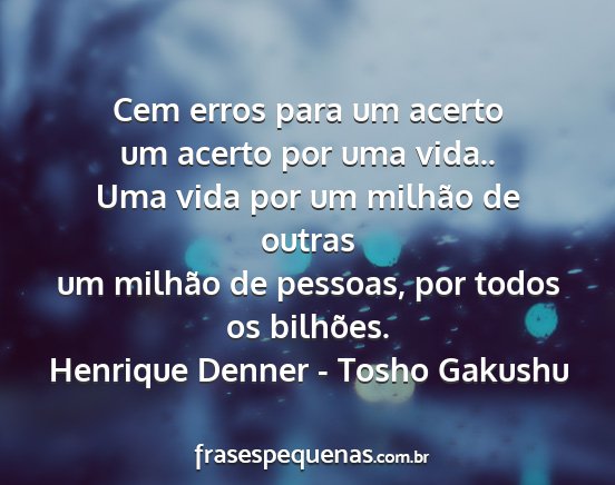 Henrique Denner - Tosho Gakushu - Cem erros para um acerto um acerto por uma vida.....