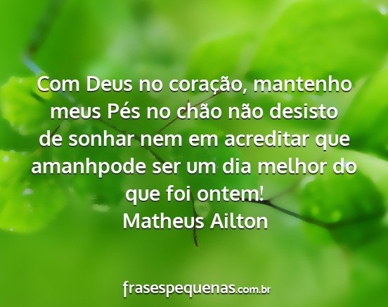 Matheus Ailton - Com Deus no coração, mantenho meus Pés no...