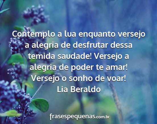 Lia Beraldo - Contemplo a lua enquanto versejo a alegria de...
