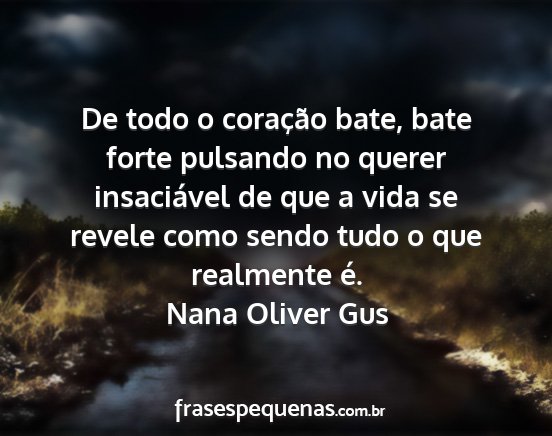 Nana Oliver Gus - De todo o coração bate, bate forte pulsando no...
