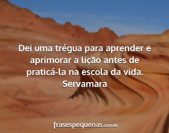 Servamara - Dei uma trégua para aprender e aprimorar a...