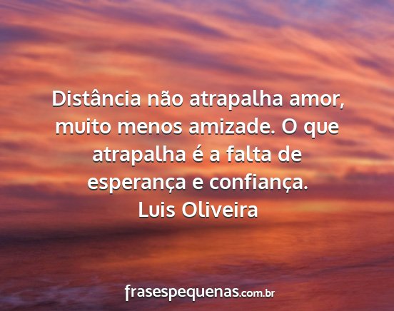 Luis Oliveira - Distância não atrapalha amor, muito menos...