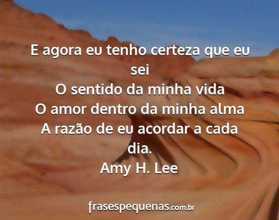 Amy H. Lee - E agora eu tenho certeza que eu sei O sentido da...