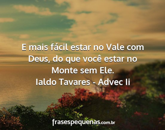 Ialdo Tavares - Advec Ii - E mais fácil estar no Vale com Deus, do que...