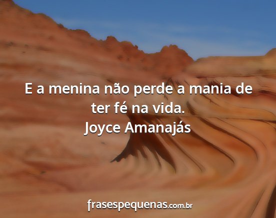 Joyce Amanajás - E a menina não perde a mania de ter fé na vida....