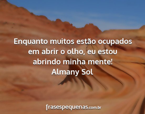 Almany Sol - Enquanto muitos estão ocupados em abrir o olho,...