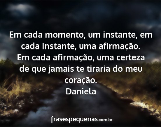 Daniela - Em cada momento, um instante, em cada instante,...