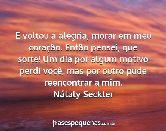 Nátaly Seckler - E voltou a alegria, morar em meu coração....