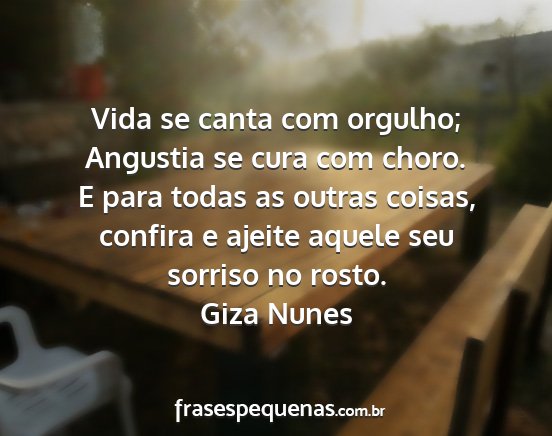 Giza Nunes - Vida se canta com orgulho; Angustia se cura com...