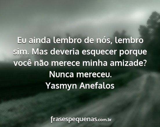 Yasmyn Anefalos - Eu ainda lembro de nós, lembro sim. Mas deveria...