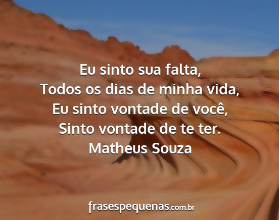 Matheus Souza - Eu sinto sua falta, Todos os dias de minha vida,...