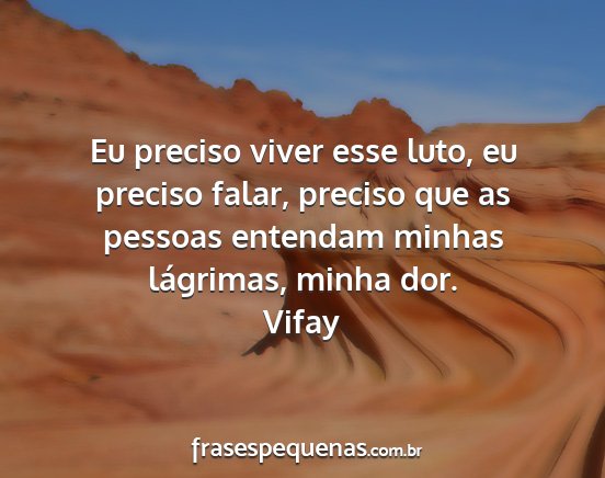 Vifay - Eu preciso viver esse luto, eu preciso falar,...