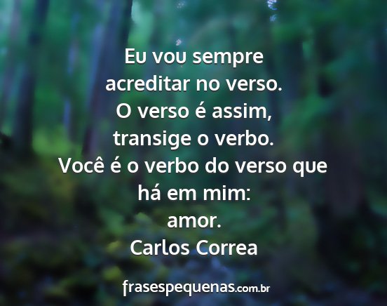 Carlos Correa - Eu vou sempre acreditar no verso. O verso é...