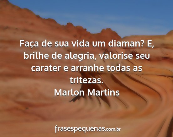 Marlon Martins - Faça de sua vida um diaman? E, brilhe de...