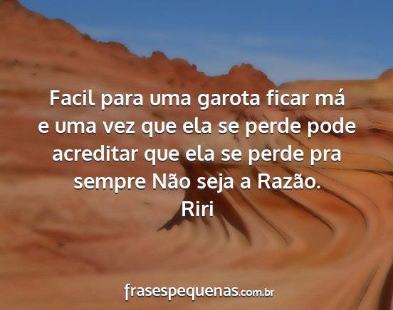 Riri - Facil para uma garota ficar má e uma vez que ela...