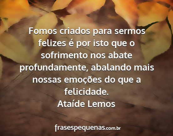 Ataíde Lemos - Fomos criados para sermos felizes é por isto que...