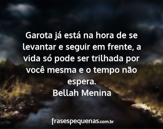 Bellah Menina - Garota já está na hora de se levantar e seguir...