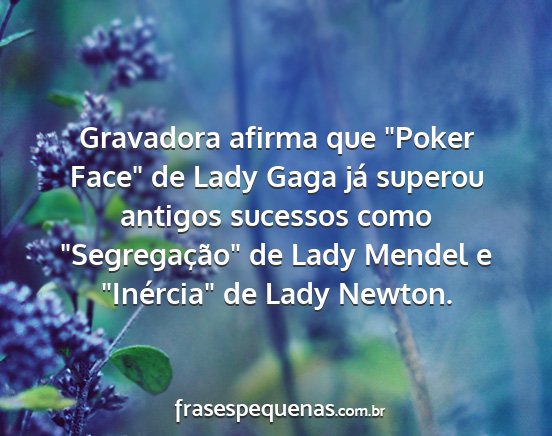 Gravadora afirma que Poker Face de Lady Gaga...