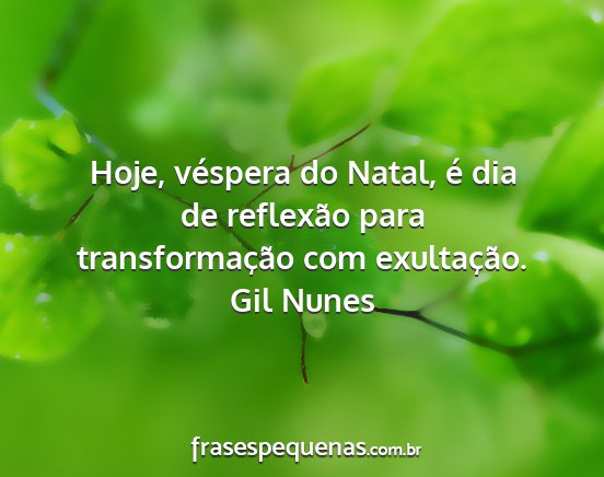 Hoje, véspera do Natal, é dia de reflexão para... Hoje, véspera do Natal, é dia de reflexão para...