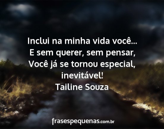 Tailine Souza - Inclui na minha vida você... E sem querer, sem...