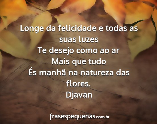 Djavan - Longe da felicidade e todas as suas luzes Te...