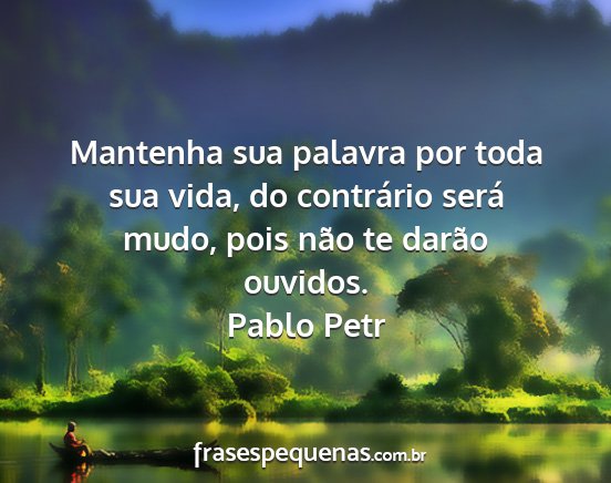 Pablo Petr - Mantenha sua palavra por toda sua vida, do...
