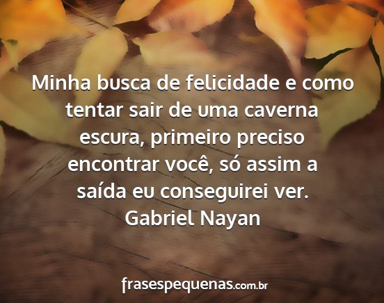 Gabriel Nayan - Minha busca de felicidade e como tentar sair de...