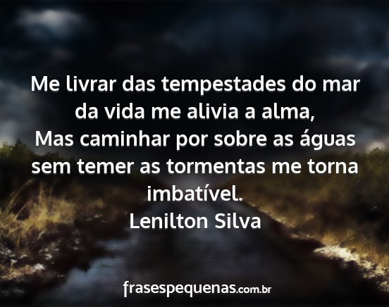 Lenilton Silva - Me livrar das tempestades do mar da vida me...