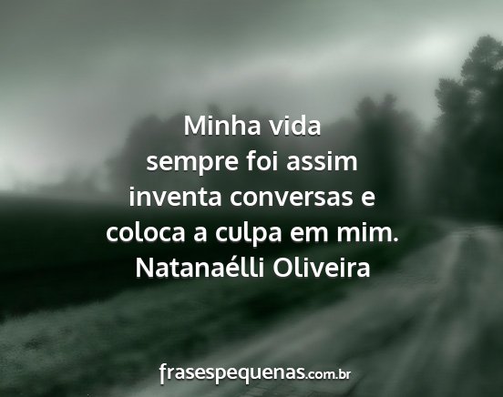Natanaélli Oliveira - Minha vida sempre foi assim inventa conversas e...