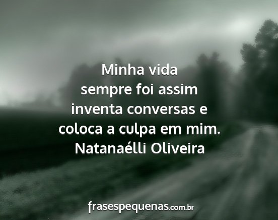 Natanaélli Oliveira - Minha vida sempre foi assim inventa conversas e...