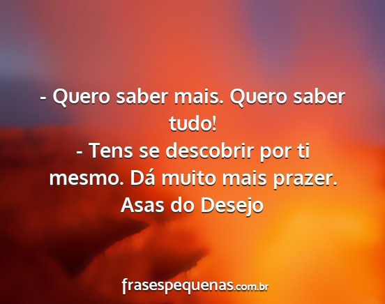 Asas do Desejo - - Quero saber mais. Quero saber tudo! - Tens se...