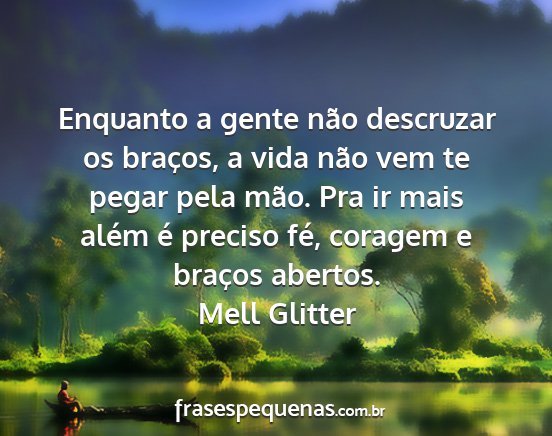 Mell Glitter - Enquanto a gente não descruzar os braços, a...