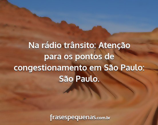 Na rádio trânsito: Atenção para os pontos de...