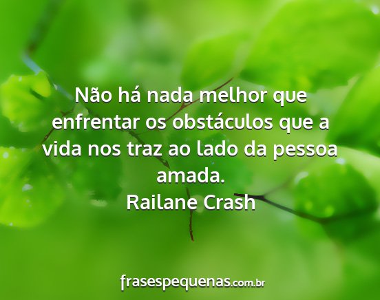 Railane Crash - Não há nada melhor que enfrentar os obstáculos...