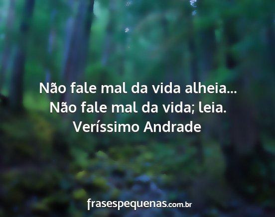 Veríssimo Andrade - Não fale mal da vida alheia... Não fale mal da...