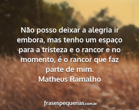 Matheus Ramalho - Não posso deixar a alegria ir embora, mas tenho...