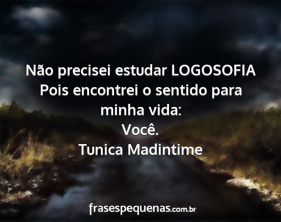 Tunica Madintime - Não precisei estudar LOGOSOFIA Pois encontrei o...